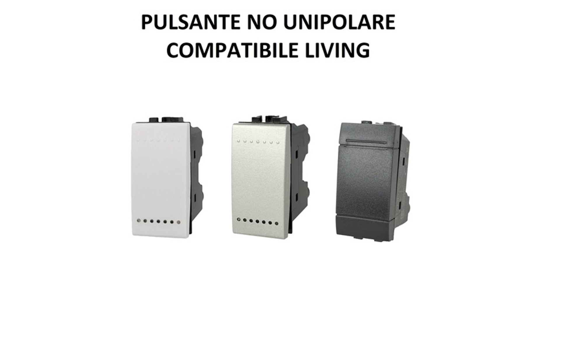 PULSANTE NO 1P BIANCO SILVER NERO SUPPORTO COMPATIBILE BTICINO LIVING LIGHT E INTERNATIONAL - puntoluceled